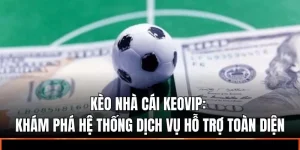 Kèo Nhà Cái Keovip
