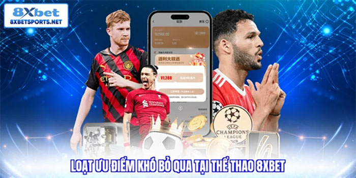Thể Thao 8XBET Sân Chơi Uy Tín